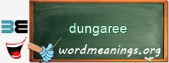 WordMeaning blackboard for dungaree